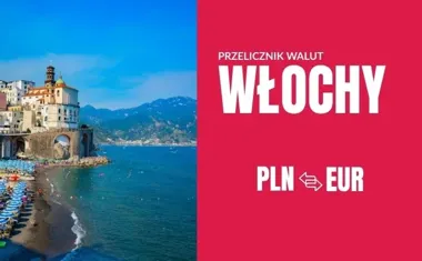 Obraz do artykułu: Ceny we Włoszech: Ile kosztuje pizza i kawa? Sprawdź przelicznik walut euro na PLN