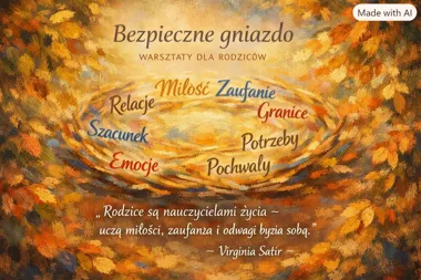 Bezpieczne gniazdo – warsztaty rodzicielskie